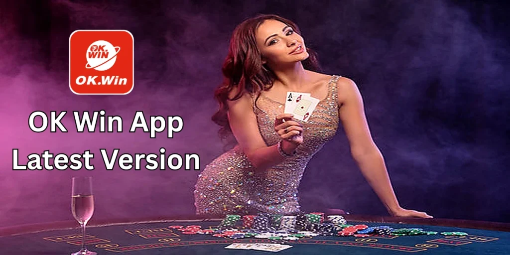 OK Win App Latest Version